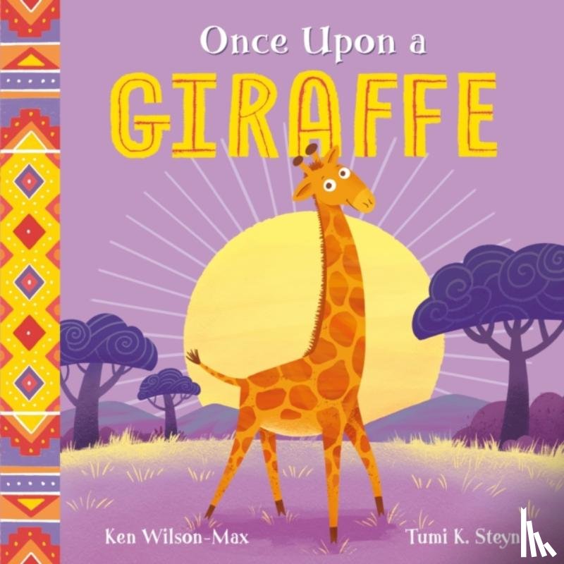 Wilson-Max, Ken - African Stories: Once Upon a Giraffe