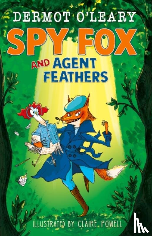 O’Leary, Dermot - Spy Fox and Agent Feathers