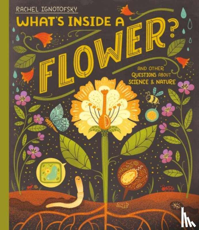 Ignotofsky, Rachel - What's Inside a Flower?