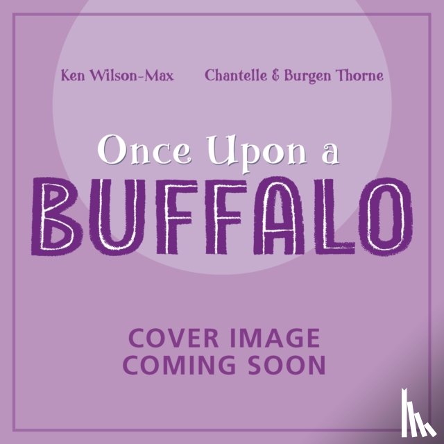 Wilson-Max, Ken - African Stories: Once Upon a Buffalo