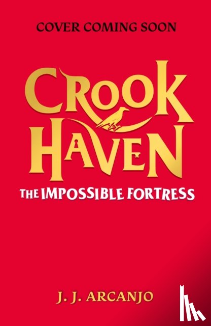 Arcanjo, J.J. - Crookhaven: The Impossible Fortress