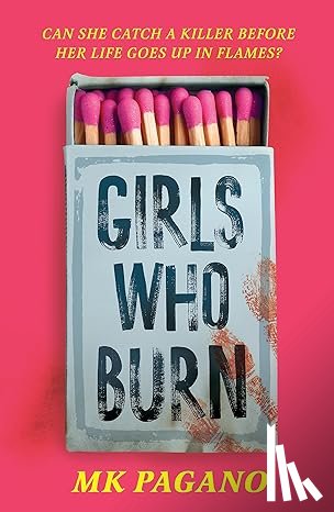 Pagano, MK - Girls Who Burn