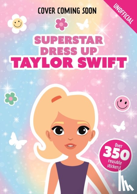  - Superstar Dress-Up Taylor Swift: 100% Unofficial