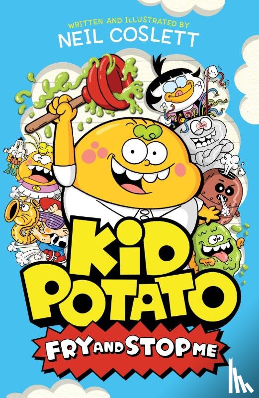 Coslett, Neil - Kid Potato: Fry and Stop Me