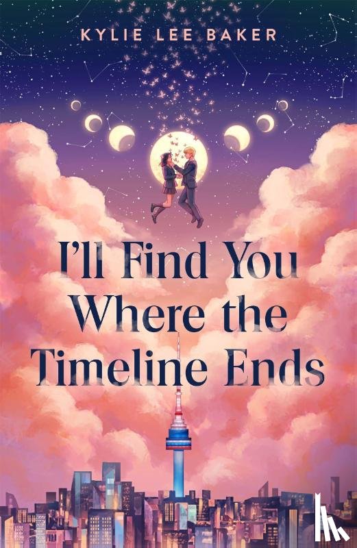 Baker, Kylie Lee - I'll Find You Where the Timeline Ends