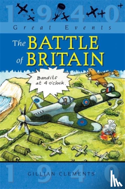 Clements, Gillian - Great Events: The Battle Of Britain
