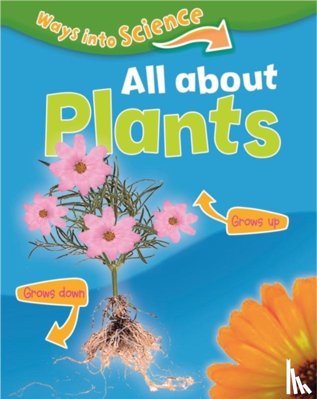 Riley, Peter - Ways Into Science: All About Plants