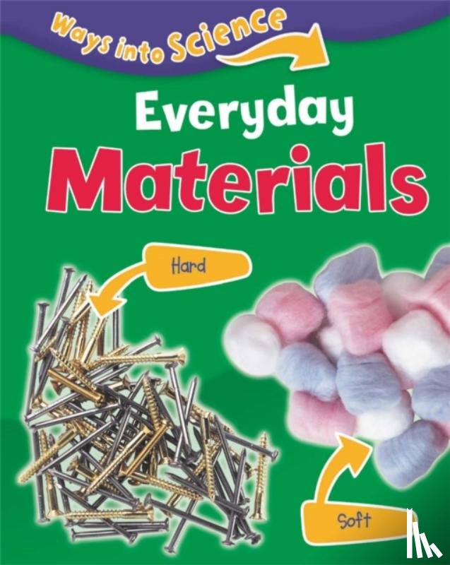 Riley, Peter - Ways Into Science: Everyday Materials