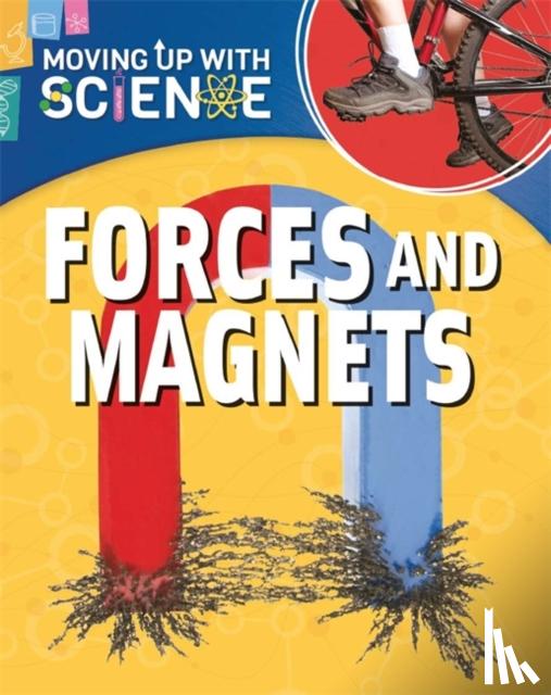 Riley, Peter - Moving up with Science: Forces and Magnets