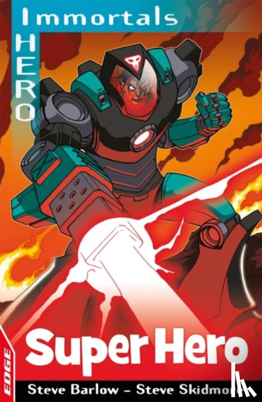 Barlow, Steve, Skidmore, Steve - EDGE: I HERO: Immortals: Superhero