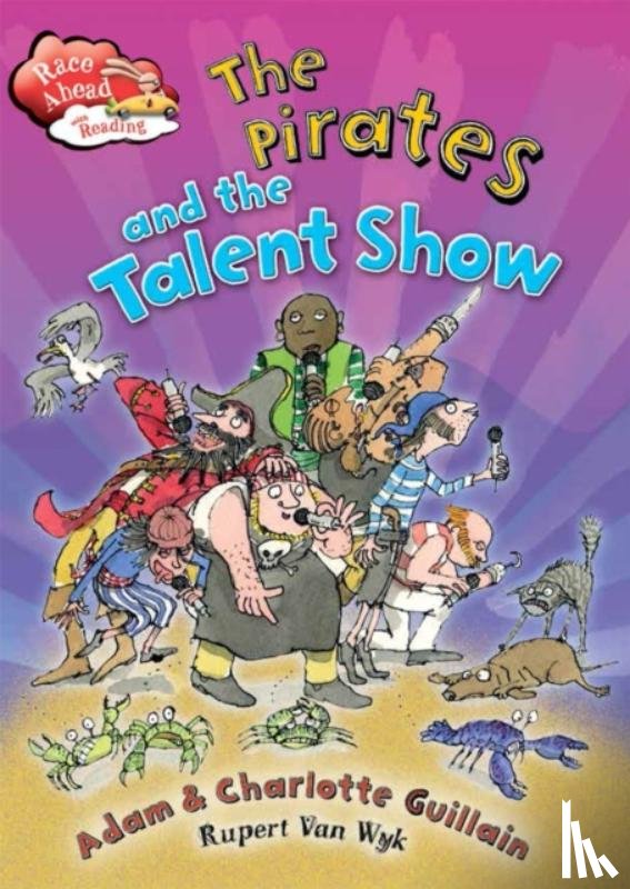 Guillain, Adam, Guillain, Charlotte - Race Ahead With Reading: The Pirates and the Talent Show