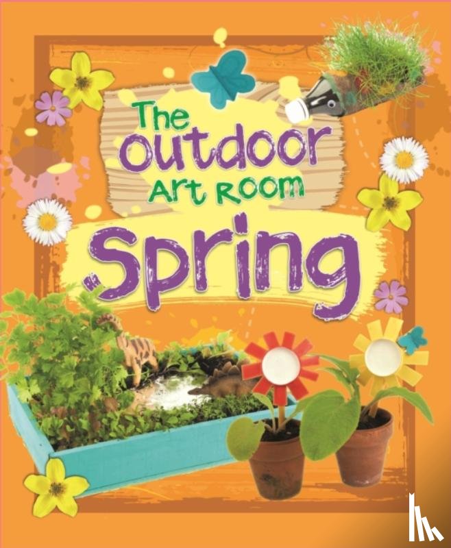 Storey, Rita - The Outdoor Art Room: Spring