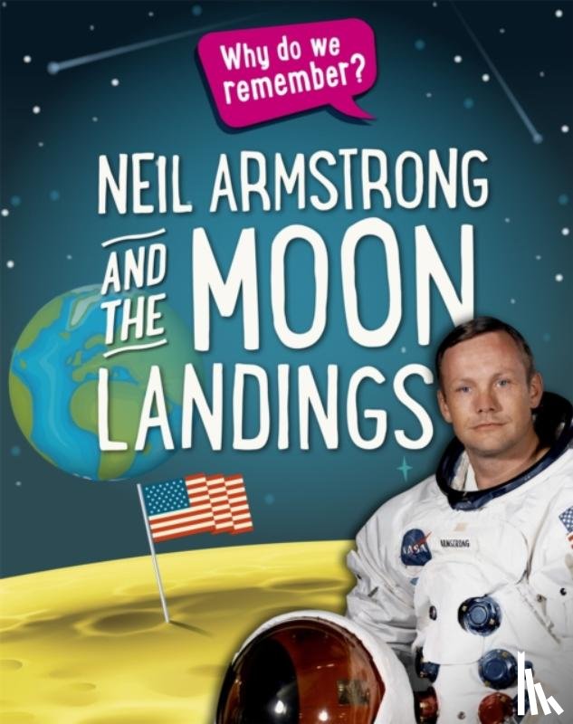 Howell, Izzi - Why do we remember?: Neil Armstrong and the Moon Landings