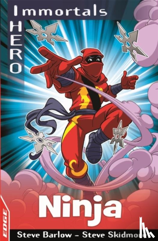 Barlow, Steve, Skidmore, Steve - EDGE: I HERO: Immortals: Ninja