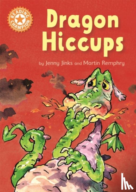 Jinks, Jenny - Reading Champion: Dragon's Hiccups
