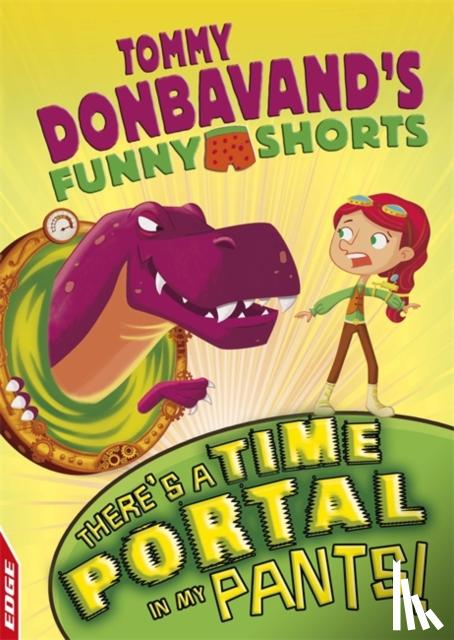 Donbavand, Tommy - EDGE: Tommy Donbavand's Funny Shorts: There's A Time Portal In My Pants!