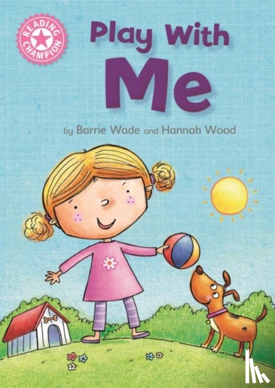 Wade, Dr Barrie - Reading Champion: Play With Me