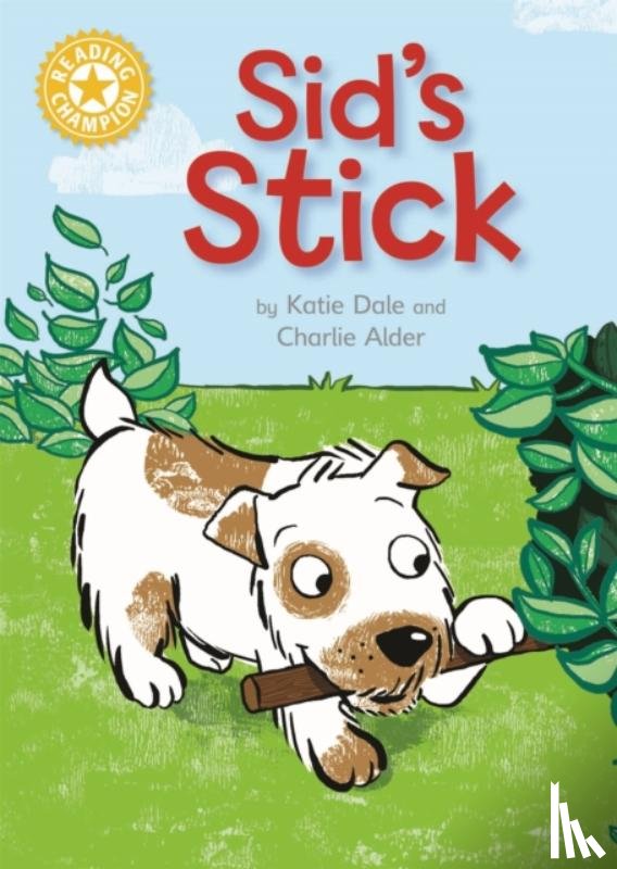 Dale, Katie - Reading Champion: Sid's Stick