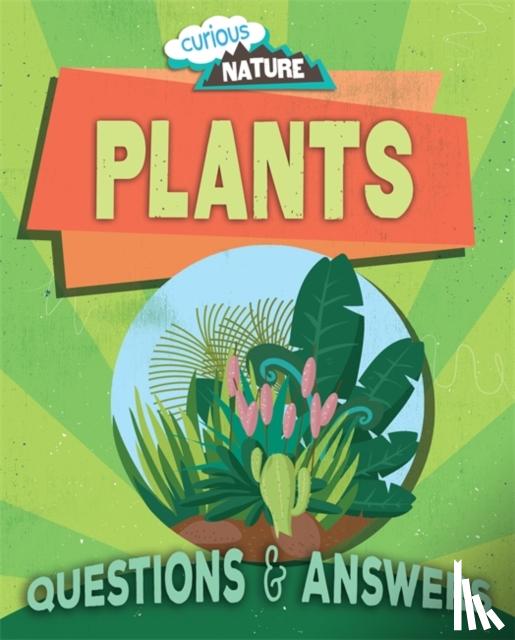 Dickmann, Nancy - Curious Nature: Plants