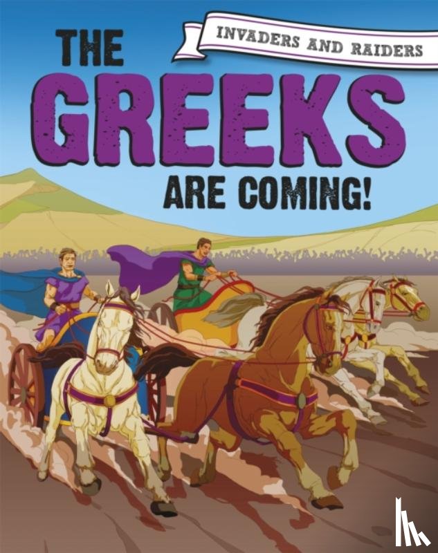 Mason, Paul - Invaders and Raiders: The Greeks are coming!