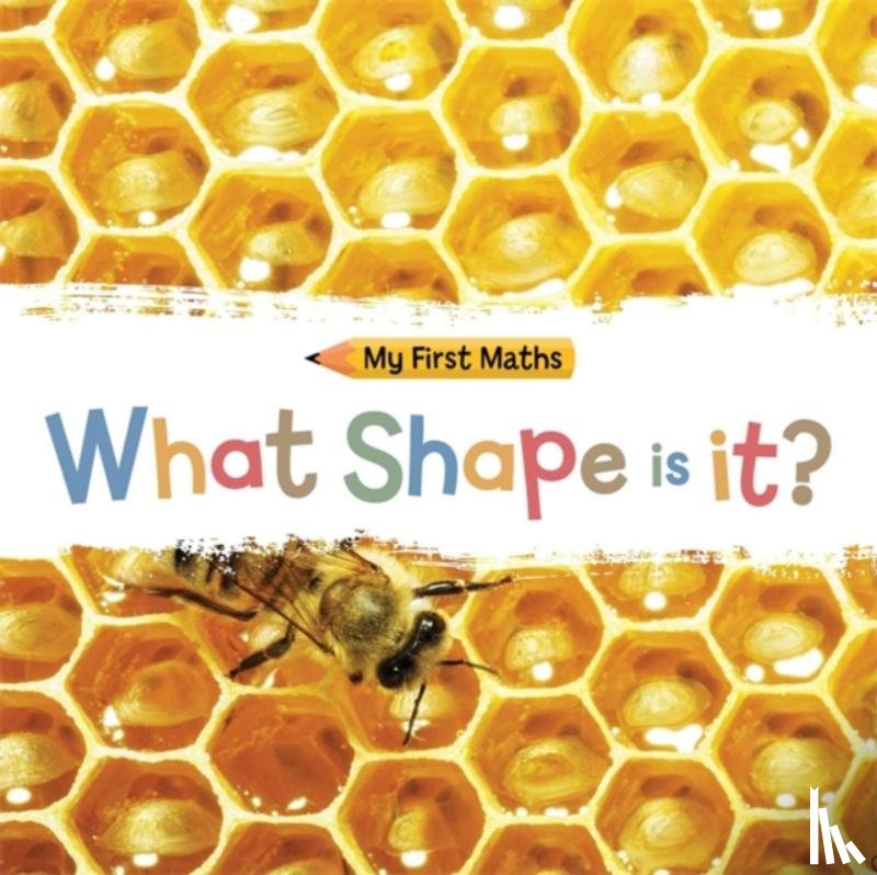 Walter, Jackie - My First Maths: What Shape Is It?