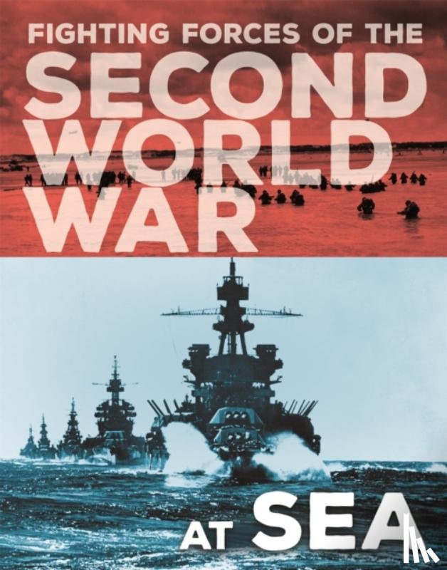 Miles, John - The Fighting Forces of the Second World War: At Sea