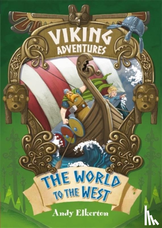 Elkerton, Andy - Viking Adventures: The World to the West