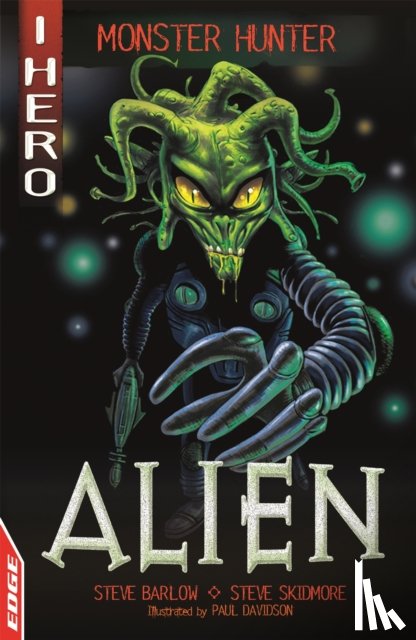 Skidmore, Steve, Barlow, Steve - EDGE: I HERO: Monster Hunter: Alien