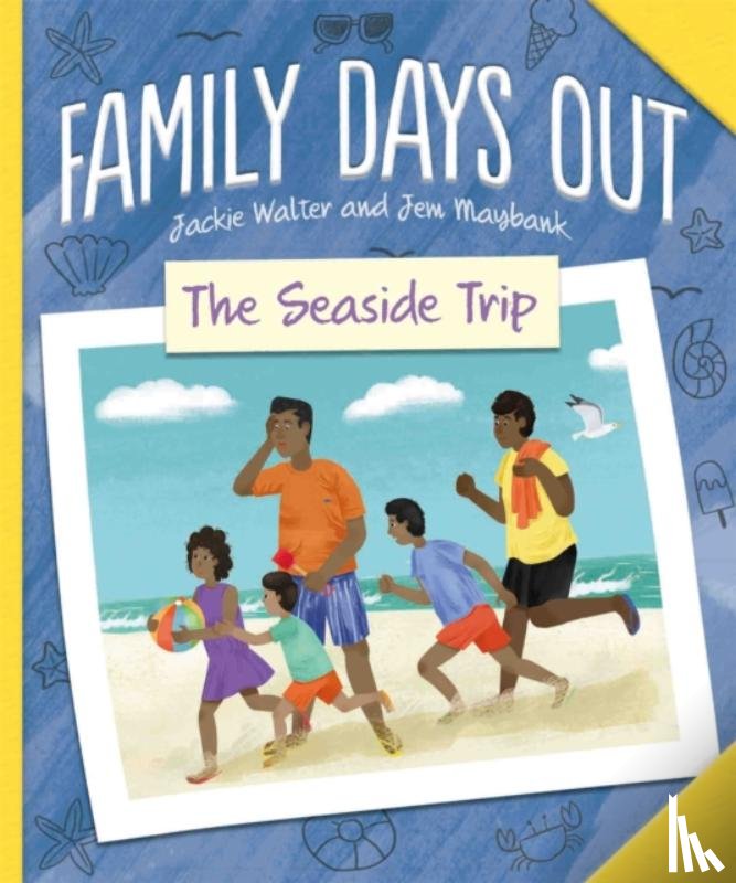 Walter, Jackie - Family Days Out: The Seaside Trip