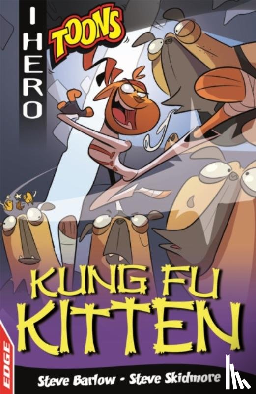 Barlow, Steve, Skidmore, Steve - EDGE: I HERO: Toons: Kung Fu Kitten