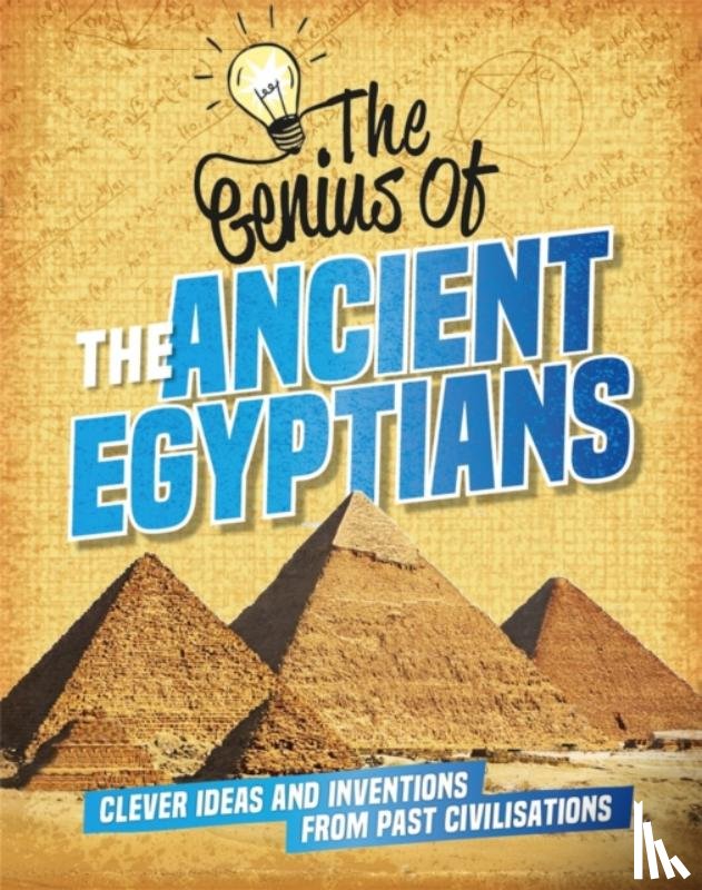 Newland, Sonya - The Genius of: The Ancient Egyptians