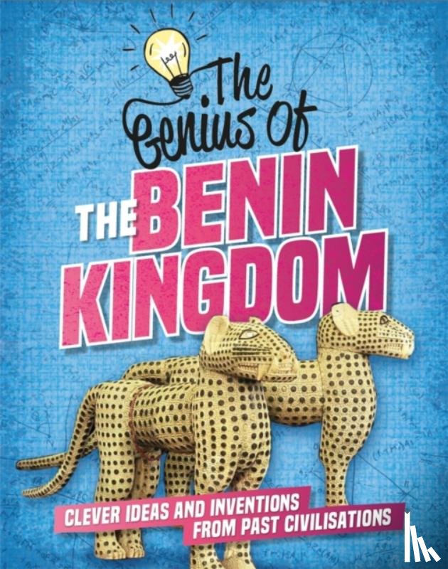 Newland, Sonya - The Genius of: The Benin Kingdom