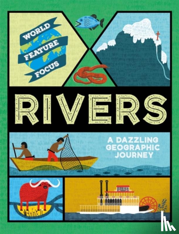 Kahn, Rebecca - World Feature Focus: Rivers