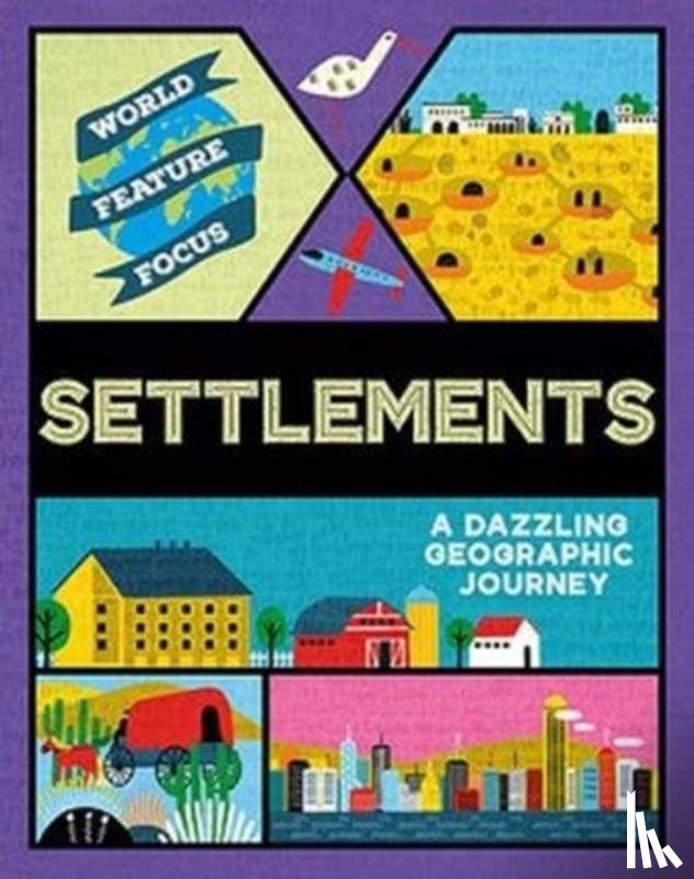 Kahn, Rebecca - World Feature Focus: Settlements