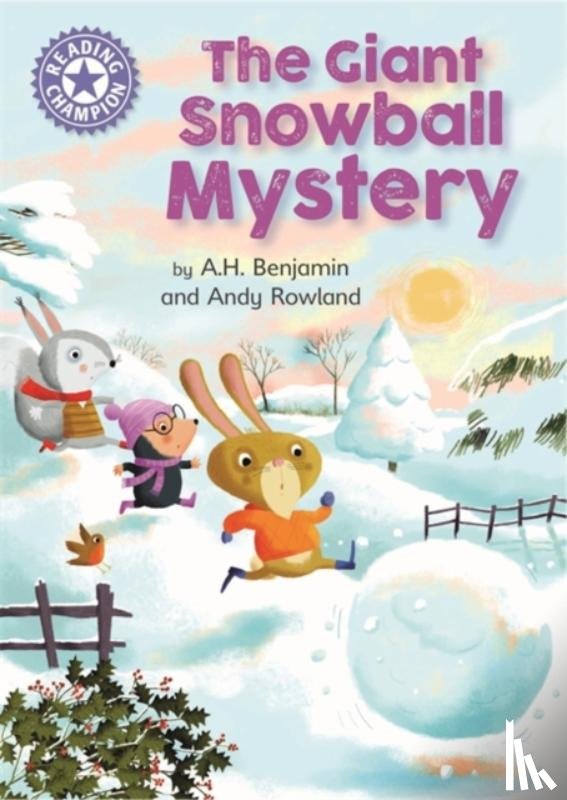 Benjamin, A.H. - Reading Champion: The Giant Snowball Mystery