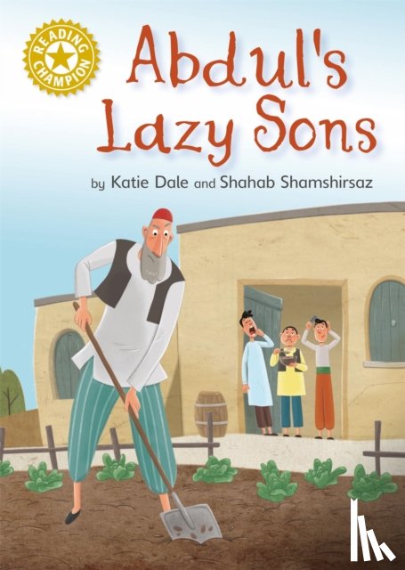 Dale, Katie - Reading Champion: Abdul's Lazy Sons