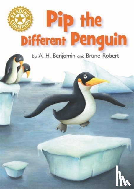 A H Benjamin - Reading Champion: Pip the Different Penguin
