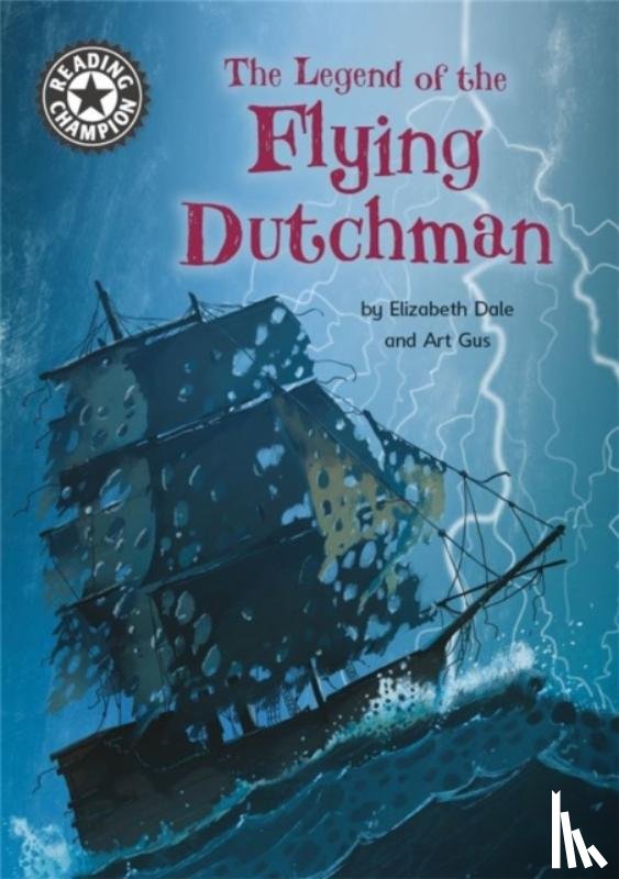 Elizabeth Dale - Reading Champion: The Legend of the Flying Dutchman