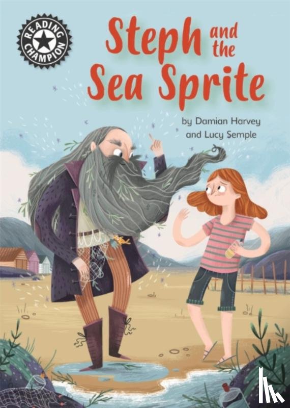 Harvey, Damian - Reading Champion: Steph and the Sea Sprite