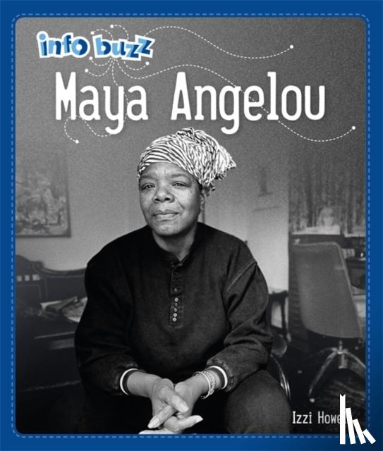 Howell, Izzi - Info Buzz: Black History: Maya Angelou
