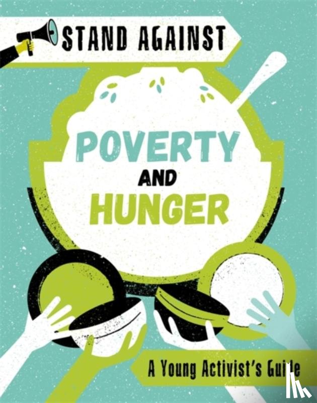 Harman, Alice - Stand Against: Poverty and Hunger