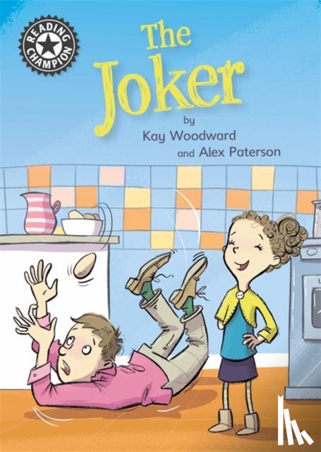 Woodward, Kay - Reading Champion: The Joker
