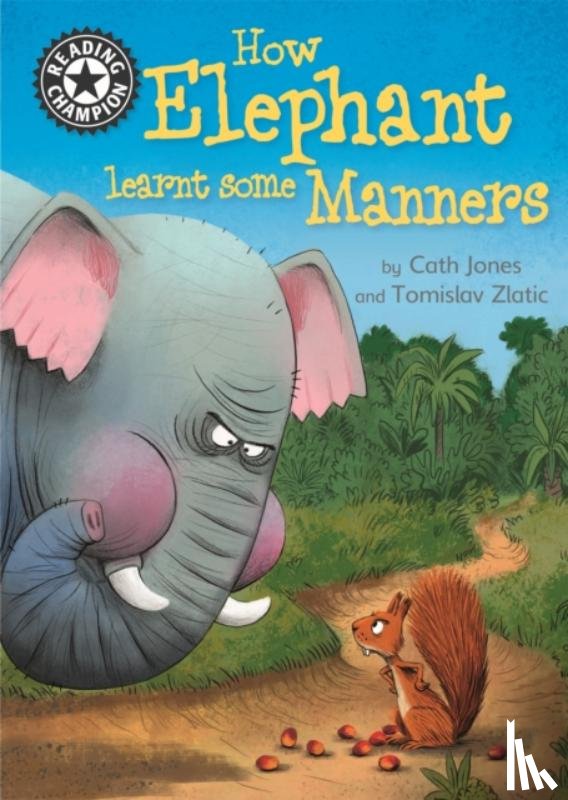 Jones, Cath - Reading Champion: How Elephant Learnt Some Manners