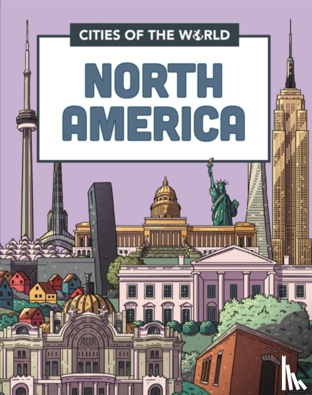 Hunt, Rob - Cities of the World: Cities of North America