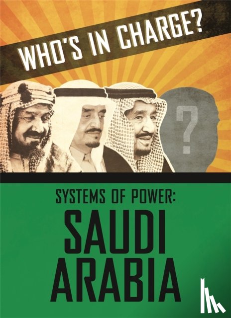 Newland, Sonya - Who's in Charge? Systems of Power: Saudi Arabia
