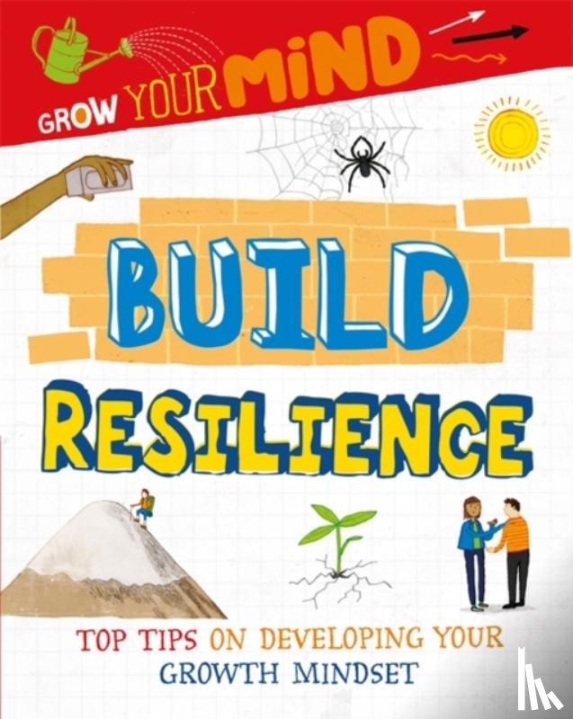 Harman, Alice - Grow Your Mind: Build Resilience