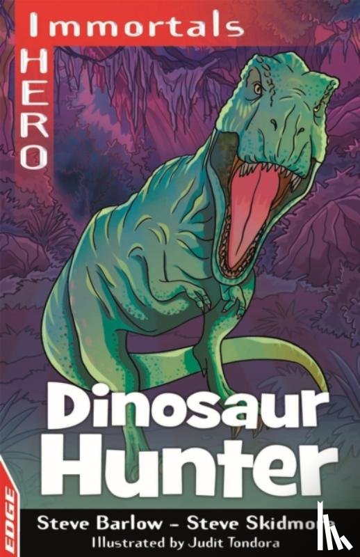 Barlow, Steve, Skidmore, Steve - EDGE: I HERO: Immortals: Dinosaur Hunter