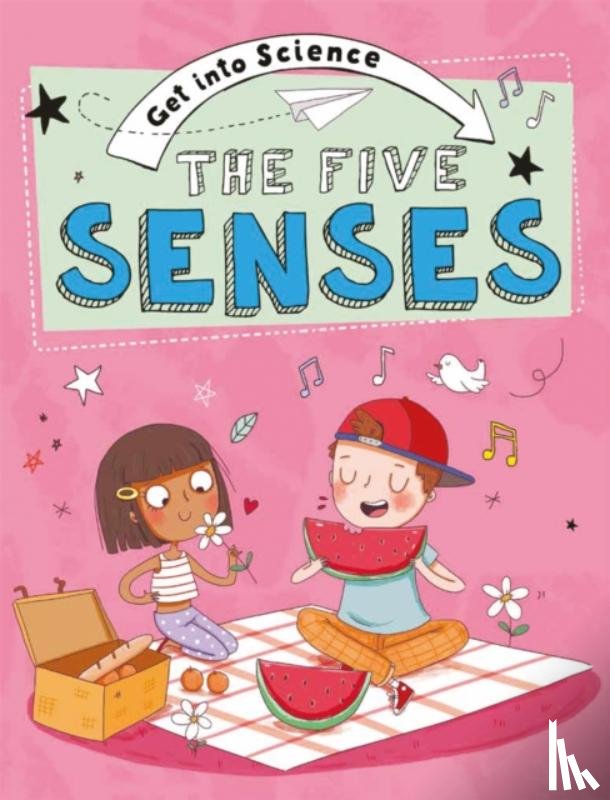 Lacey, Jane - Get Into Science: The Five Senses