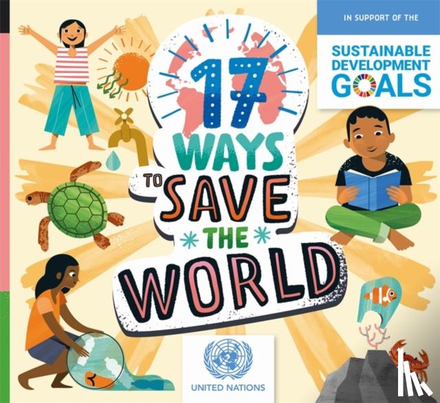 Spilsbury, Louise - 17 Ways to Save the World