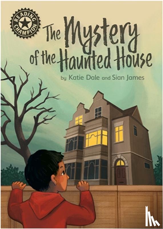 Dale, Katie - Reading Champion: The Mystery of the Haunted House